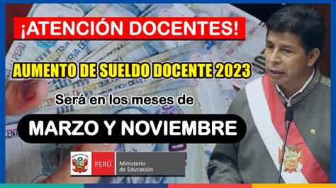 ¡atenciÓn Docentes Aumento De Remuneración Docente 2023 Será En Los