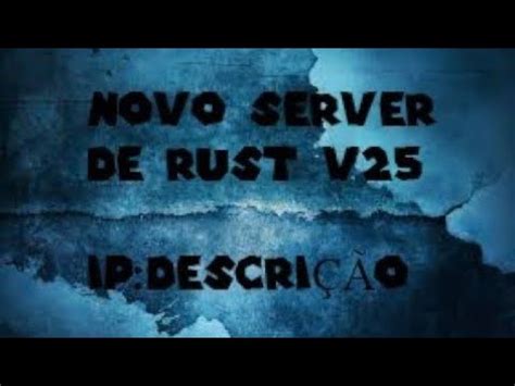 NOVO SERVER DE RUST V25 MELHOR DE TODOS YouTube