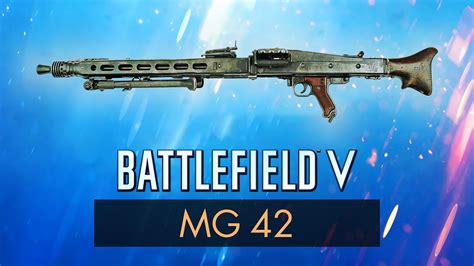 Battlefield 5 MG42 REVIEW BF5 Weapon Guide BFV YouTube