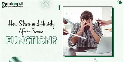 How Do Stress And Anxiety Affect Sexual Function Dealonpill