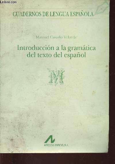 Introduccion A La Gramatica Del Texto Del Español Collection Cuadernos