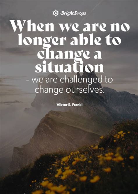 107 Quotes About Change To Get Through Anything Bright Drops