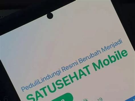 Sudah Diubah Jadi Aplikasi Satusehat Ini Cara Update Pedulilindungi