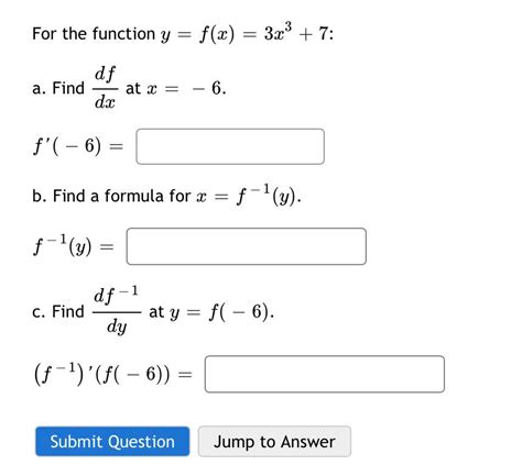 Solved For The Function Y F X 3x3 7 A Find Dxdf At X −6