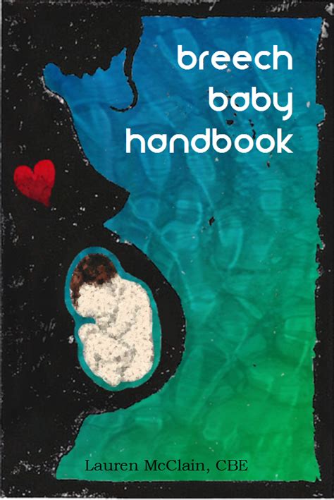 Breech Baby Handbook Better Birth Blog