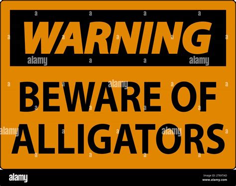 Warning Sign Beware Of Alligators Stock Vector Image And Art Alamy