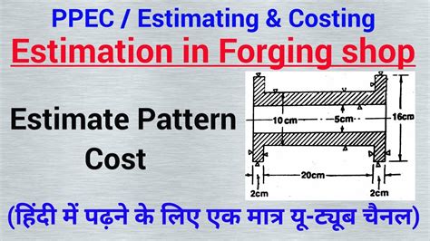 Cost Estimation In Foundry Shop Ppec Diploma Mechanical Estimating