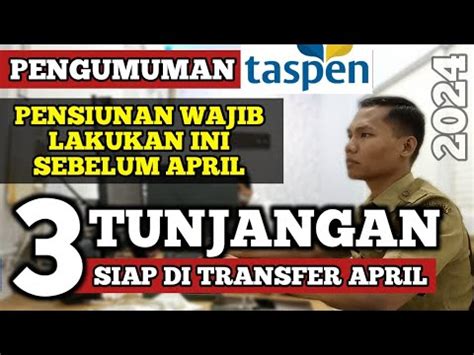 TASPEN Siap Transfer 3 Tunjangan Pada April 2024 Pensiunan Wajib