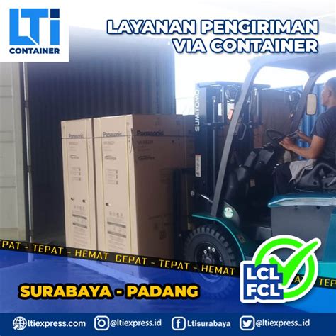 Biaya Ekspedisi Container Surabaya Padang Murah Lti Container