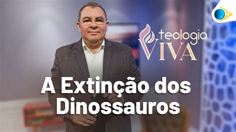 Criacionismo A Extin O Dos Dinossauros