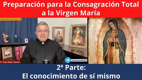 Preparación para la Consagración Total a la Virgen María Parte 2