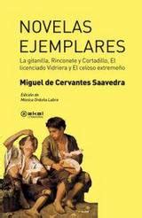 Novelas Ejemplares Miguel De Cervantes Saavedra De Qu Trata Resumen