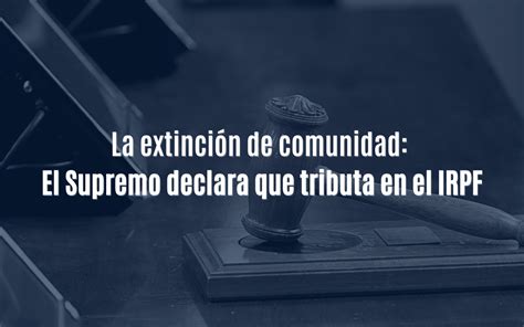 Resumen De Art Culos Como Tributa La Extincion De Condominio