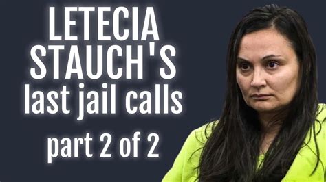 Letecia Stauchs Last Full Jail Calls From El Paso County Jail Part 2