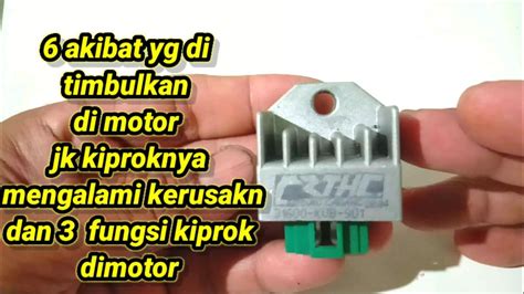 6 Akibat Pada Motor Apabila Kiproknya Rusak Dan 3 Fungsi Kiprok Youtube