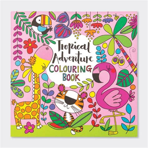 Rachel Ellen Designs Tropical Adventure Colouring Book The Kid Collective