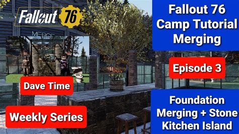 Fallout 76 Camp Building Tutorial Merging Part 3 Foundation Merging Stone Kitchen Island