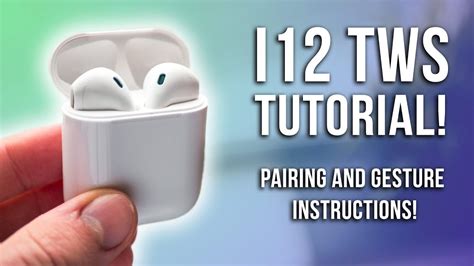 I12 Tws Pairing And Gestures Guide How To Pair The I12 Tws Airpods