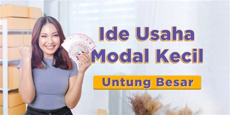 Usaha Modal Kecil Untung Besar