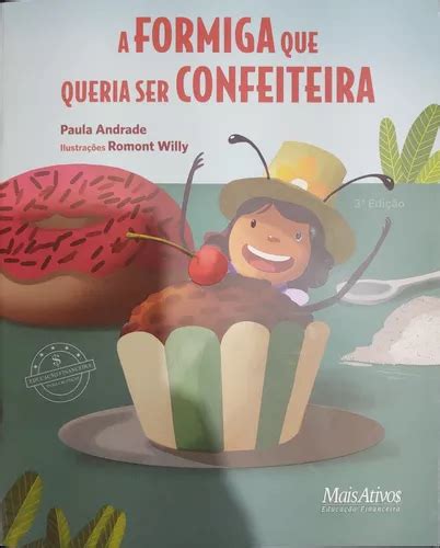 Formiga Que Queria Ser Confeiteira Paula Andrade Mercadolivre