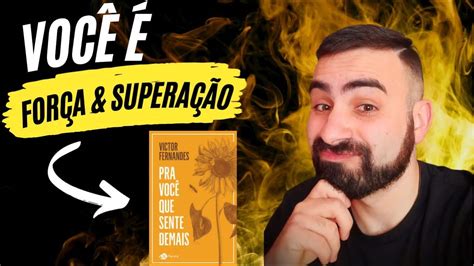 Resenha Pra você que sente demais Victor Fernandes YouTube