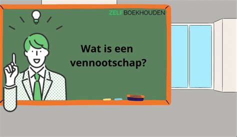 Wat Is Een Vennootschap Uitleg En Tips Voor Je Boekhouding