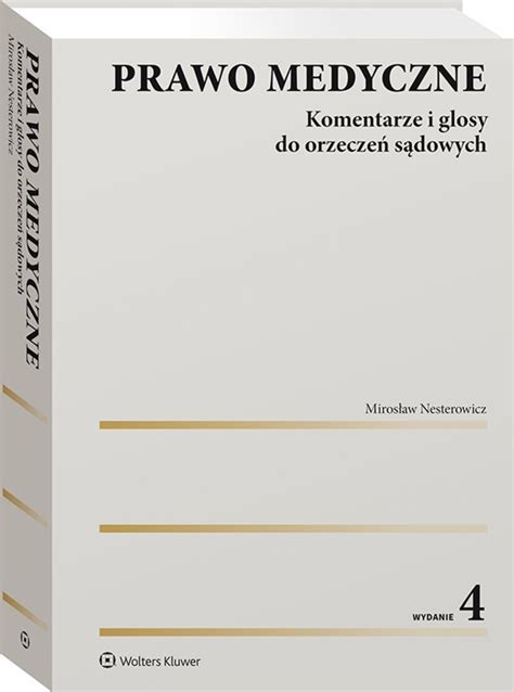 Prawo medyczne Komentarze i glosy do orzeczeń sądowych 2022 książka