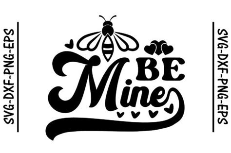 Be Mine Svg Graphic By Svg T Shirt Design Bundle Creative Fabrica