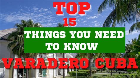 Uncover The Ultimate Varadero Travel Guide 15 Must See Things For