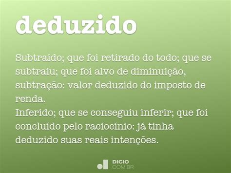 O Que Significa Deduzido - Deduzido - Dicio, Dicionário Online de Português