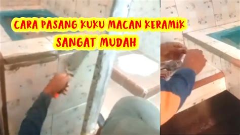 PASANG KUKU MACAN KERAMIK SANGATLAH MUDAH YouTube