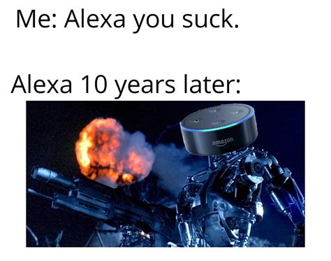 Alexa T-800 : r/memes