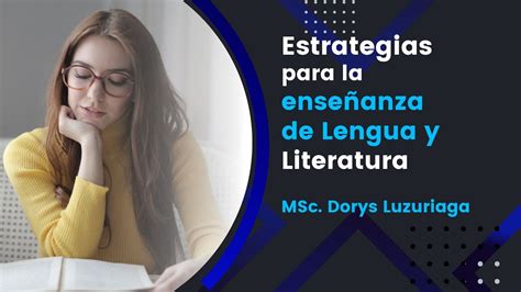 Estrategias Para La Ense Anza De Lengua Y Literatura Msc Dorys