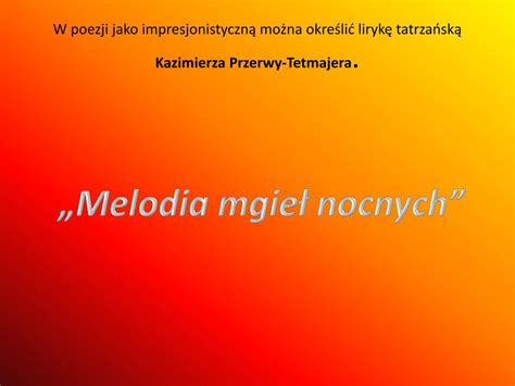 Ppt Impresjonizm W Liryce M Odopolskiej Powerpoint Presentation