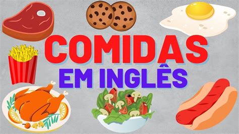 Comidas Em Ingl S Aprenda O Nome De V Rias Comidas Em Ingl S E