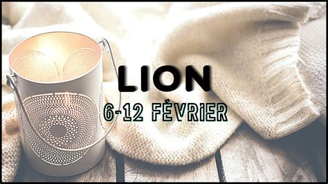 Lion Semaine Du Au F Vrier Horoscope Sentimental Et