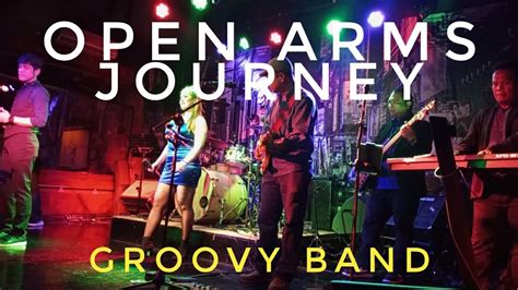 Open Arms Journey Cover Groovy Band By Fortunate Youtube