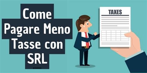 Come Pagare Meno Tasse Con Srl Strategie Efficaci