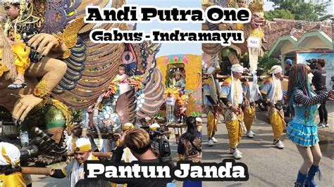 Pantun Janda Arak Arakan Andi Putra One Live Gabus Indramayu Youtube