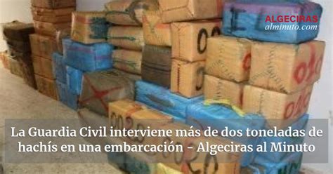 La Guardia Civil Interviene M S De Dos Toneladas De Hach S En Una