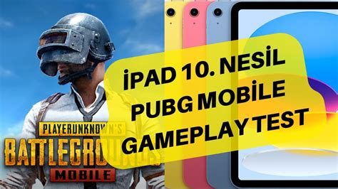 Pad Nesil Pubg Mobile Testi Pad Nesil Pubg Mobile Ka