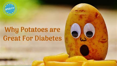 Why Potatoes Are Great For Diabetes Potato Diet 2019 Youtube