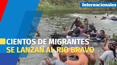 Pese A Aviso De Agentes Mexicanos Cientos De Migrantes Se Lanzan Al