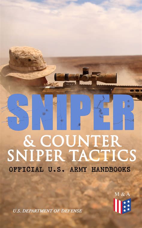 Sniper And Counter Sniper Tactics Official Us Army Handbooks Us