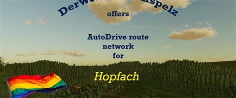 FS22 Auto Drive Route for the Hopfach v 1 0 0 Scripts Mod für Farming