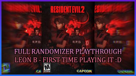 Crazy Randomizer Resident Evil 2 Leon B First Time D Blast