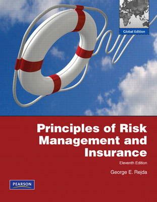 Principles Of Risk Management And Insurance By George E Rejda