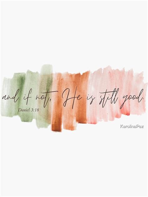 And If Not He Is Still Good Watercolor Sticker For Sale By