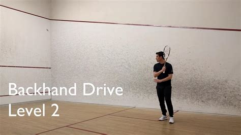 Backhand Drive Level 2 Youtube