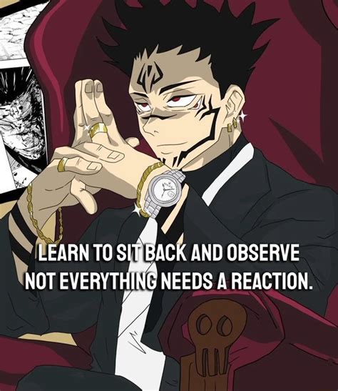 Learn To Sit Back And Observe Not Everything Needs A Reaction Sukuna